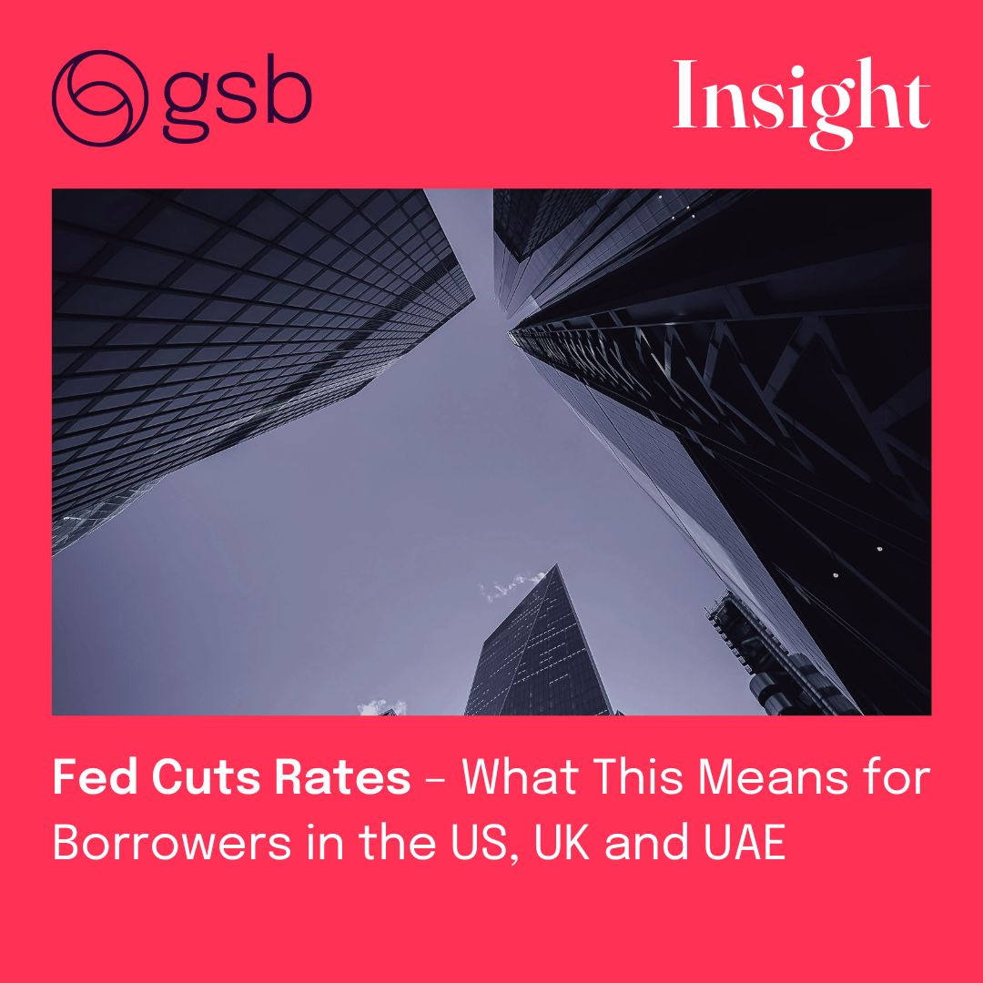 Fed Cuts Rates – What This Means for Borrowers in the US, UK and UAE